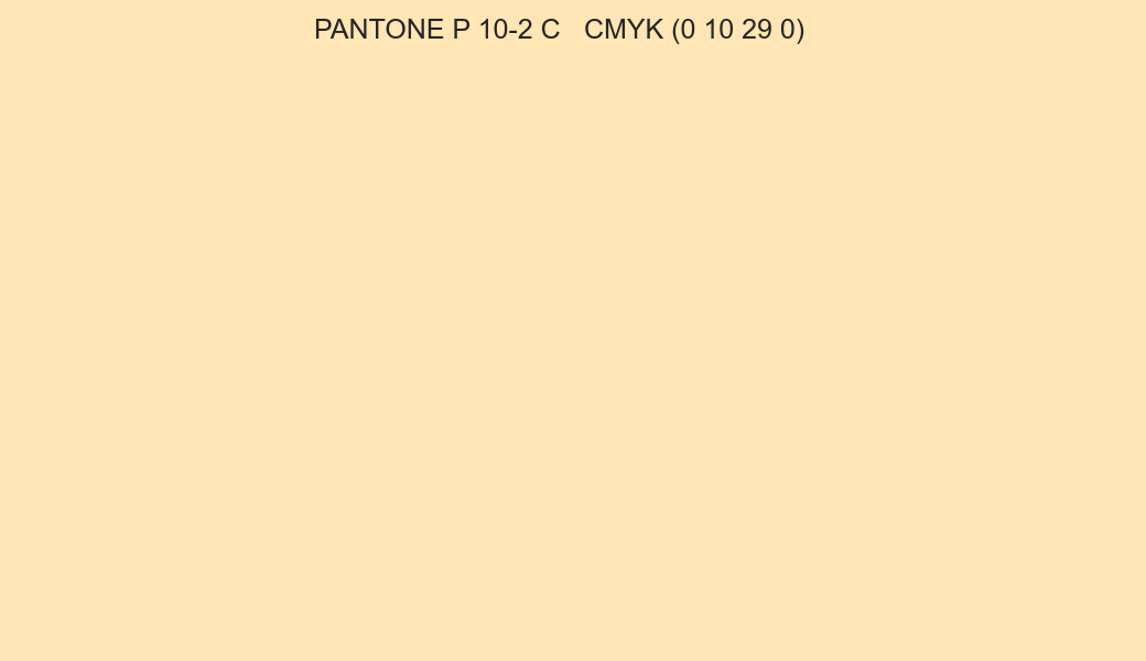 Color PANTONE P 10-2 C to CMYK (0 10 29 0) converter Color PANTONE P 10-2 C to CMYK (0 10 29 0) converter