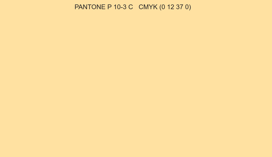Color PANTONE P 10-3 C to CMYK (0 12 37 0) converter Color PANTONE P 10-3 C to CMYK (0 12 37 0) converter