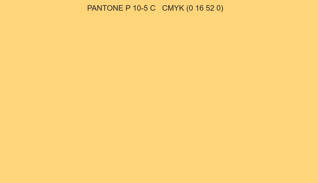 Color PANTONE P 10-5 C to CMYK (0 16 52 0) converter Color PANTONE P 10-5 C to CMYK (0 16 52 0) converter