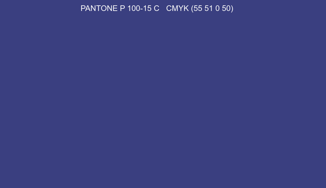 Color PANTONE P 100-15 C to CMYK (55 51 0 50) converter Color PANTONE P 100-15 C to CMYK (55 51 0 50) converter