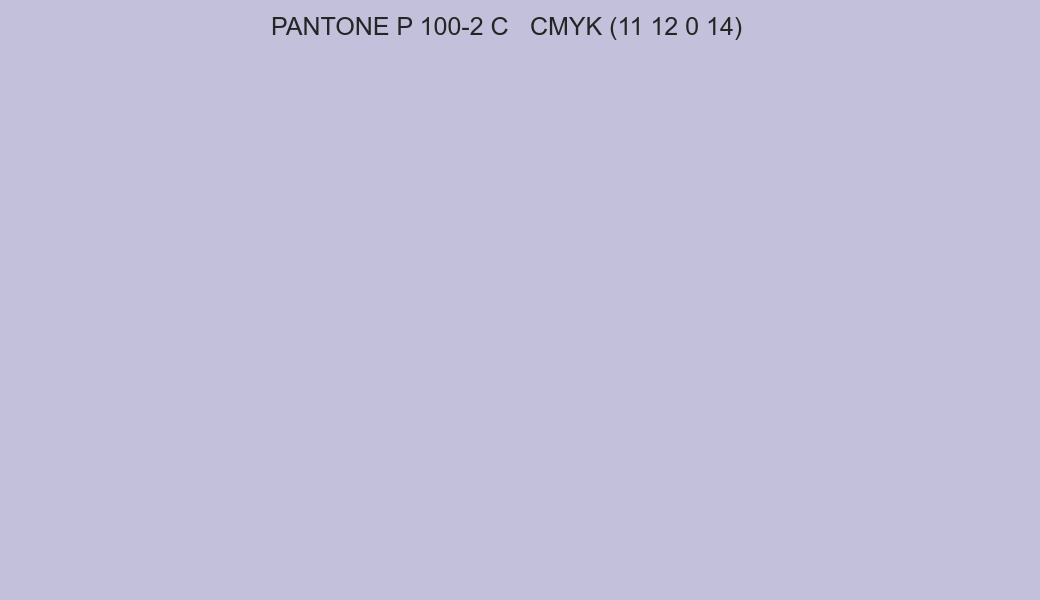 Color PANTONE P 100-2 C to CMYK (11 12 0 14) converter Color PANTONE P 100-2 C to CMYK (11 12 0 14) converter