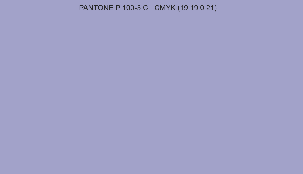 Color PANTONE P 100-3 C to CMYK (19 19 0 21) converter Color PANTONE P 100-3 C to CMYK (19 19 0 21) converter