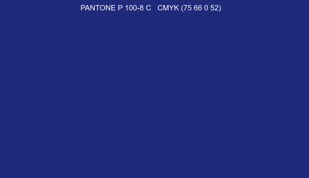 Color PANTONE P 100-8 C to CMYK (75 66 0 52) converter Color PANTONE P 100-8 C to CMYK (75 66 0 52) converter