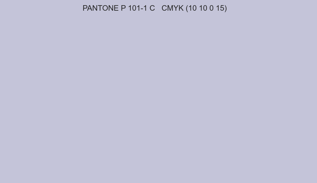Color PANTONE P 101-1 C to CMYK (10 10 0 15) converter Color PANTONE P 101-1 C to CMYK (10 10 0 15) converter