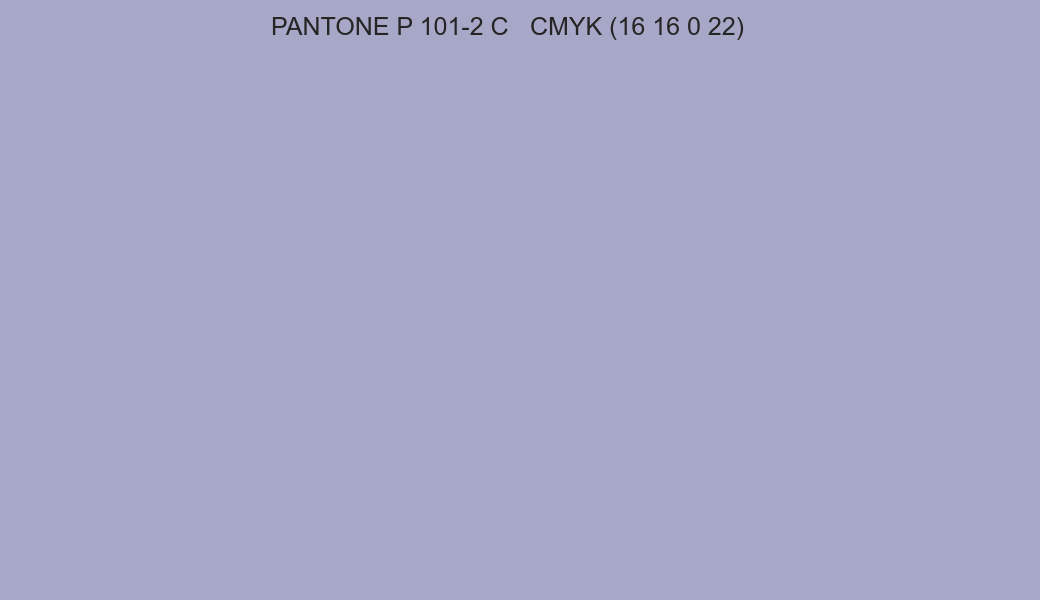 Color PANTONE P 101-2 C to CMYK (16 16 0 22) converter Color PANTONE P 101-2 C to CMYK (16 16 0 22) converter