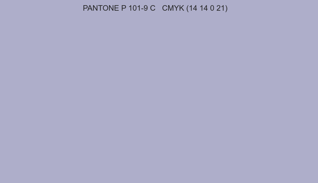Color PANTONE P 101-9 C to CMYK (14 14 0 21) converter Color PANTONE P 101-9 C to CMYK (14 14 0 21) converter