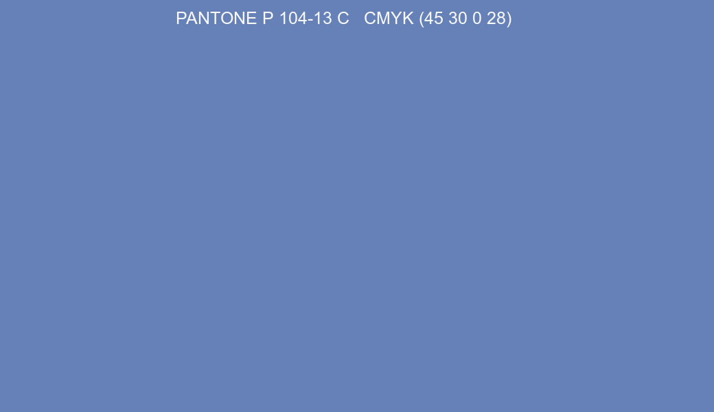 Color PANTONE P 104-13 C to CMYK (45 30 0 28) converter Color PANTONE P 104-13 C to CMYK (45 30 0 28) converter