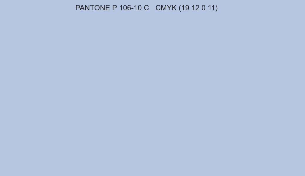Color PANTONE P 106-10 C to CMYK (19 12 0 11) converter Color PANTONE P 106-10 C to CMYK (19 12 0 11) converter