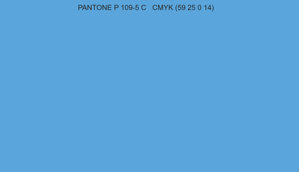 Color PANTONE P 109-5 C to CMYK (59 25 0 14) converter Color PANTONE P 109-5 C to CMYK (59 25 0 14) converter