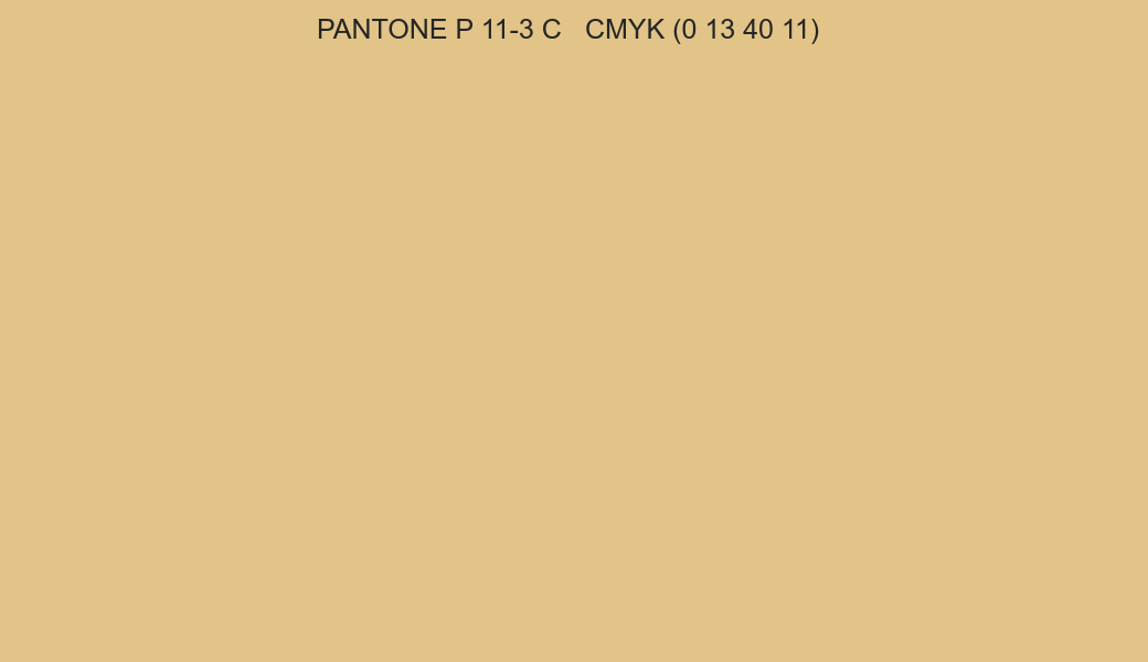 Color PANTONE P 11-3 C to CMYK (0 13 40 11) converter Color PANTONE P 11-3 C to CMYK (0 13 40 11) converter