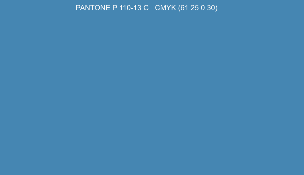 Color PANTONE P 110-13 C to CMYK (61 25 0 30) converter Color PANTONE P 110-13 C to CMYK (61 25 0 30) converter