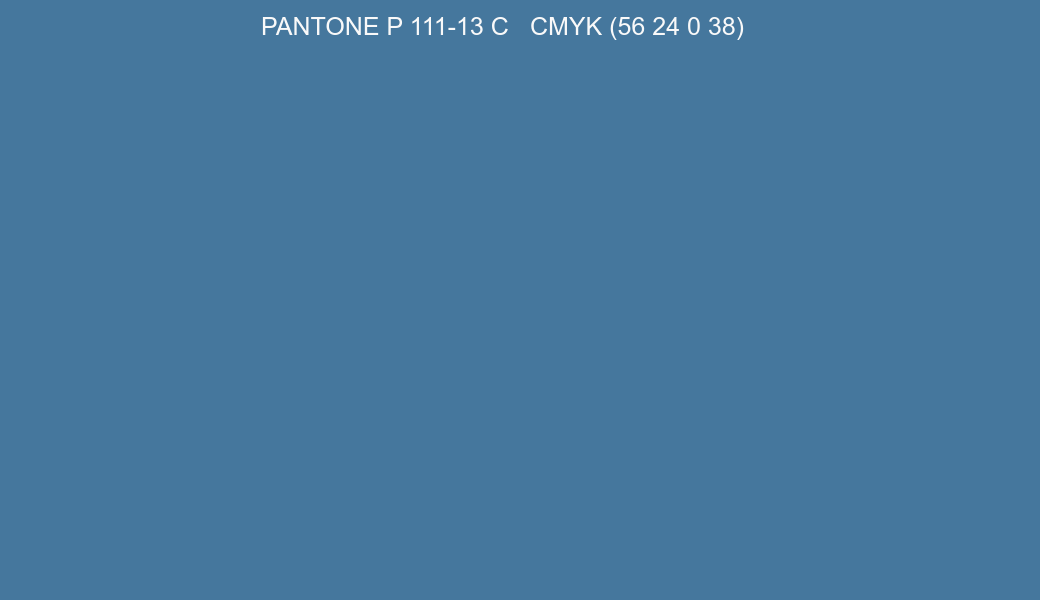Color PANTONE P 111-13 C to CMYK (56 24 0 38) converter Color PANTONE P 111-13 C to CMYK (56 24 0 38) converter