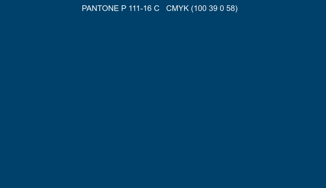 Color PANTONE P 111-16 C to CMYK (100 39 0 58) converter Color PANTONE P 111-16 C to CMYK (100 39 0 58) converter