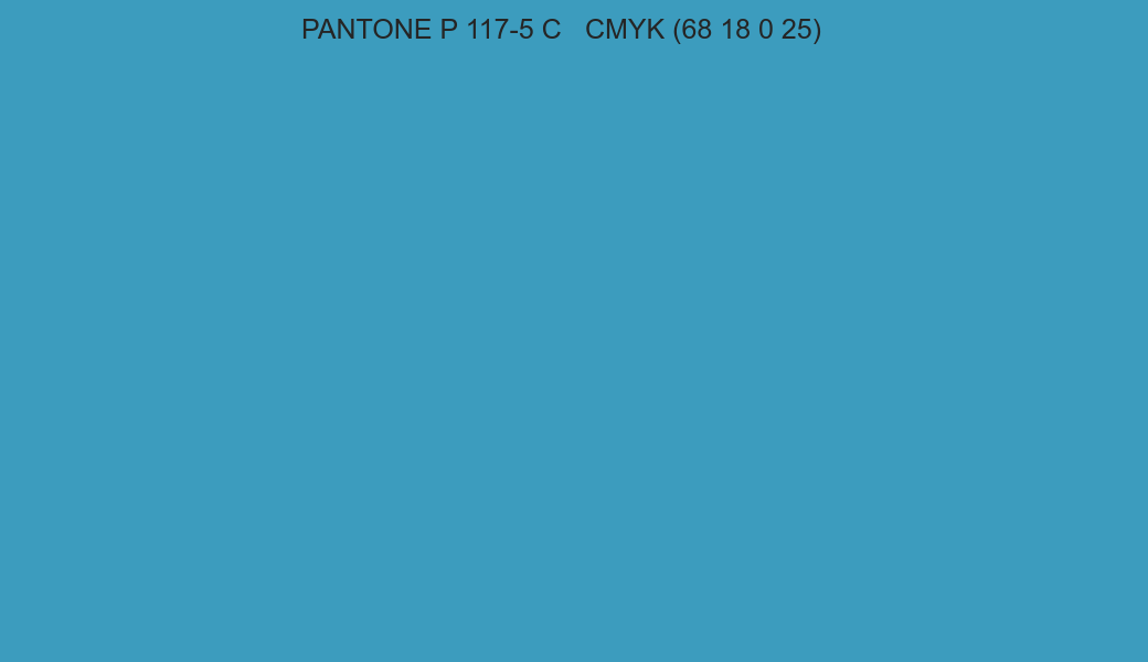 Color PANTONE P 117-5 C to CMYK (68 18 0 25) converter Color PANTONE P 117-5 C to CMYK (68 18 0 25) converter
