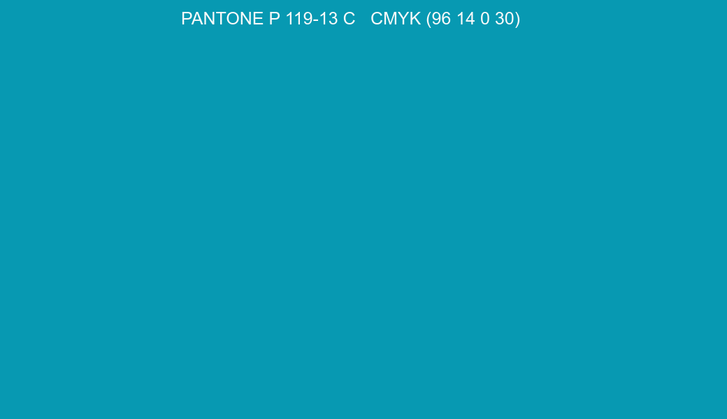 Color PANTONE P 119-13 C to CMYK (96 14 0 30) converter Color PANTONE P 119-13 C to CMYK (96 14 0 30) converter