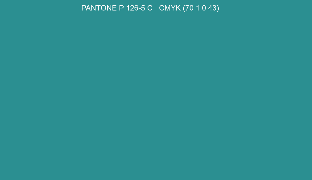 Color PANTONE P 126-5 C to CMYK (70 1 0 43) converter Color PANTONE P 126-5 C to CMYK (70 1 0 43) converter