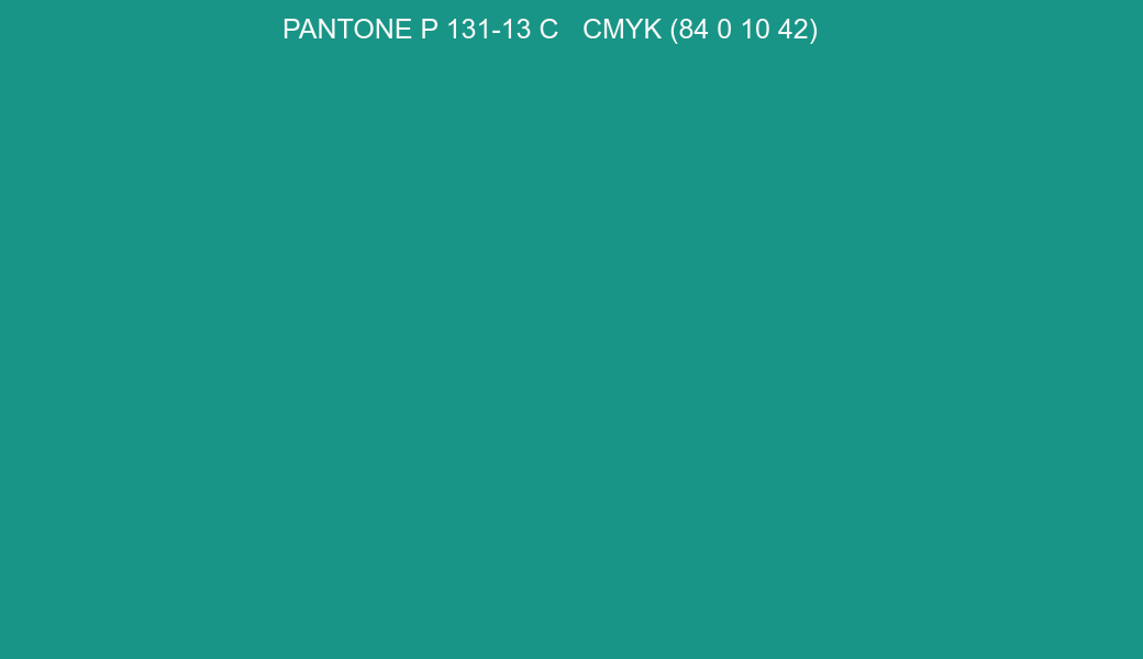 Color PANTONE P 131-13 C to CMYK (84 0 10 42) converter Color PANTONE P 131-13 C to CMYK (84 0 10 42) converter