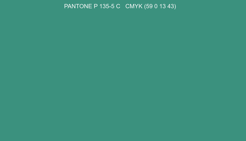 Color PANTONE P 135-5 C to CMYK (59 0 13 43) converter Color PANTONE P 135-5 C to CMYK (59 0 13 43) converter