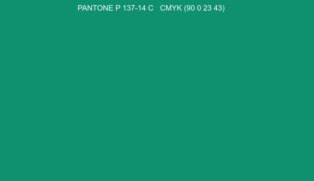 Color PANTONE P 137-14 C to CMYK (90 0 23 43) converter Color PANTONE P 137-14 C to CMYK (90 0 23 43) converter