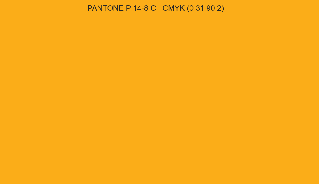 Color PANTONE P 14-8 C to CMYK (0 31 90 2) converter Color PANTONE P 14-8 C to CMYK (0 31 90 2) converter