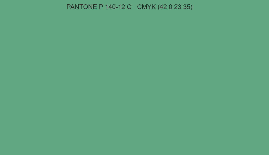 Color PANTONE P 140-12 C to CMYK (42 0 23 35) converter Color PANTONE P 140-12 C to CMYK (42 0 23 35) converter