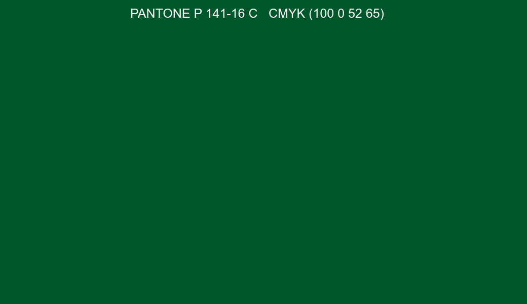 Color PANTONE P 141-16 C to CMYK (100 0 52 65) converter Color PANTONE P 141-16 C to CMYK (100 0 52 65) converter
