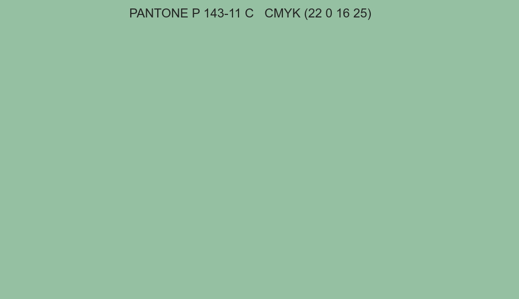 Color PANTONE P 143-11 C to CMYK (22 0 16 25) converter Color PANTONE P 143-11 C to CMYK (22 0 16 25) converter