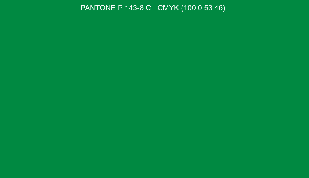 Color PANTONE P 143-8 C to CMYK (100 0 53 46) converter Color PANTONE P 143-8 C to CMYK (100 0 53 46) converter