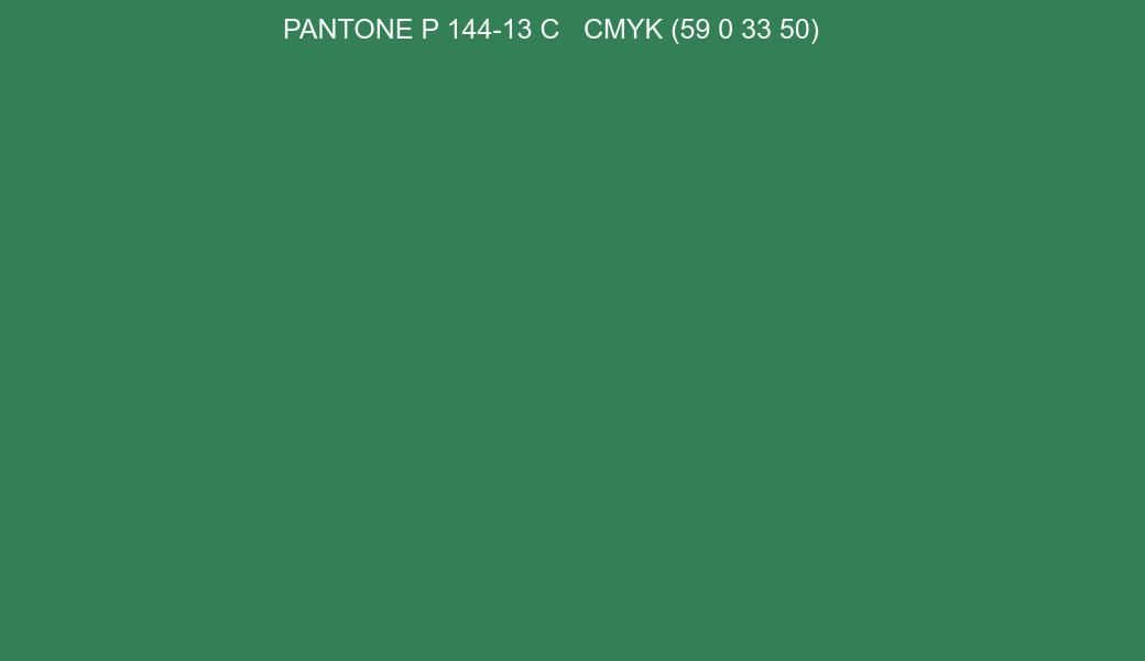 Color PANTONE P 144-13 C to CMYK (59 0 33 50) converter Color PANTONE P 144-13 C to CMYK (59 0 33 50) converter