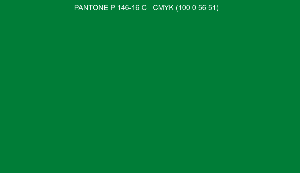 Color PANTONE P 146-16 C to CMYK (100 0 56 51) converter Color PANTONE P 146-16 C to CMYK (100 0 56 51) converter