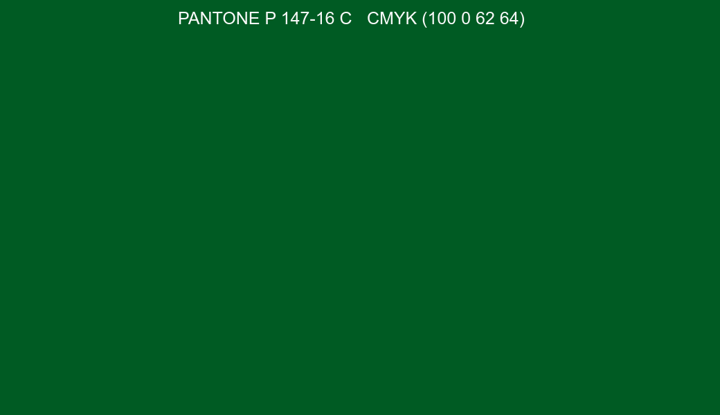 Color PANTONE P 147-16 C to CMYK (100 0 62 64) converter Color PANTONE P 147-16 C to CMYK (100 0 62 64) converter