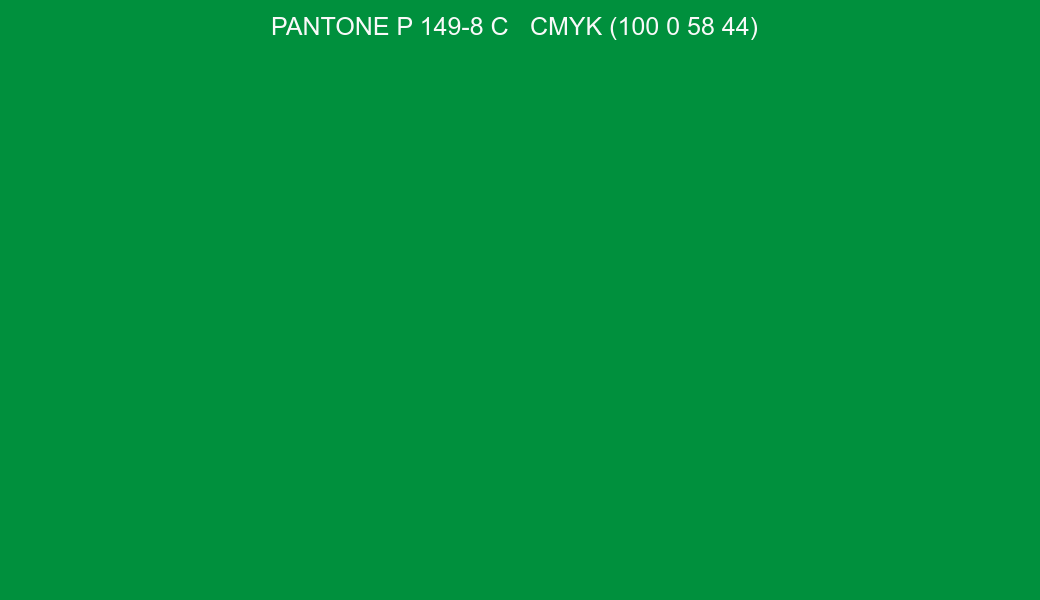 Color PANTONE P 149-8 C to CMYK (100 0 58 44) converter Color PANTONE P 149-8 C to CMYK (100 0 58 44) converter