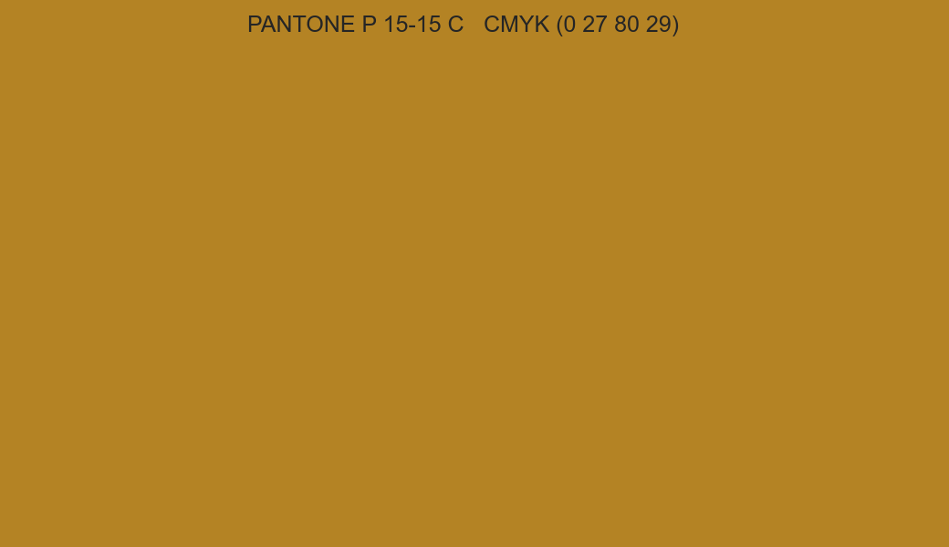 Color PANTONE P 15-15 C to CMYK (0 27 80 29) converter Color PANTONE P 15-15 C to CMYK (0 27 80 29) converter