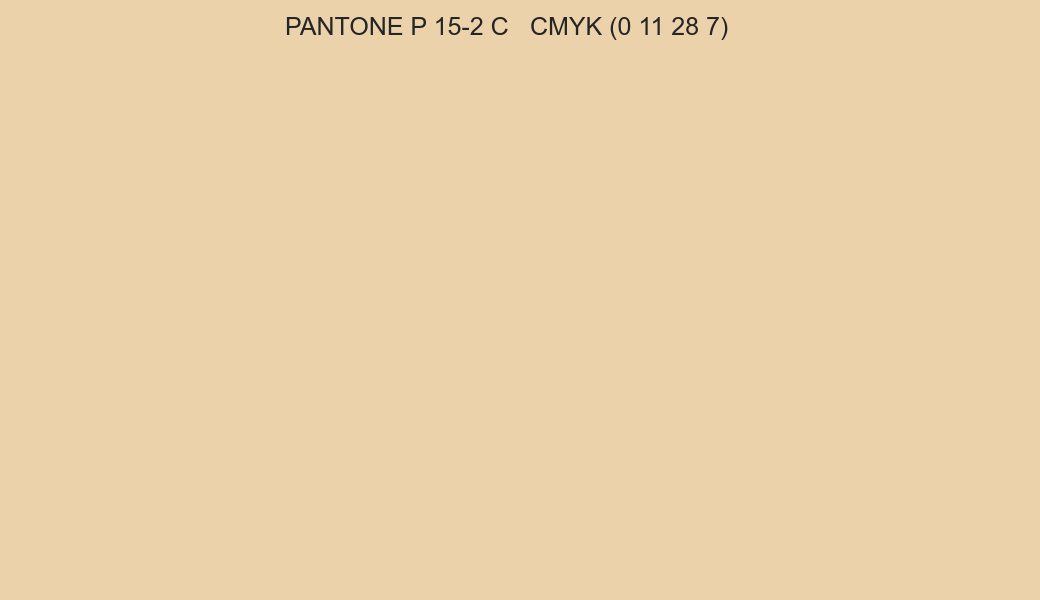 Color PANTONE P 15-2 C to CMYK (0 11 28 7) converter Color PANTONE P 15-2 C to CMYK (0 11 28 7) converter