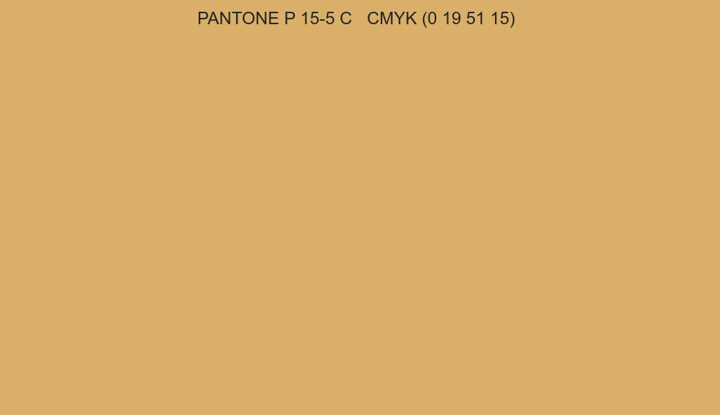 Color PANTONE P 15-5 C to CMYK (0 19 51 15) converter Color PANTONE P 15-5 C to CMYK (0 19 51 15) converter