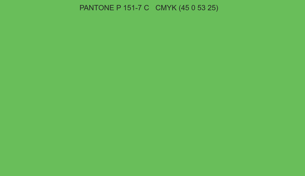 Color PANTONE P 151-7 C to CMYK (45 0 53 25) converter Color PANTONE P 151-7 C to CMYK (45 0 53 25) converter