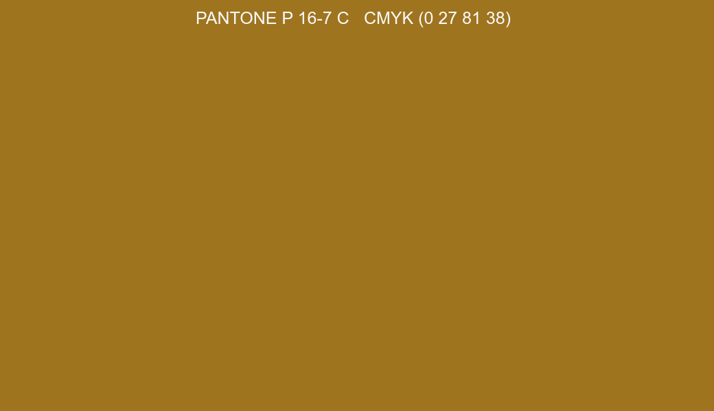 Color PANTONE P 16-7 C to CMYK (0 27 81 38) converter Color PANTONE P 16-7 C to CMYK (0 27 81 38) converter