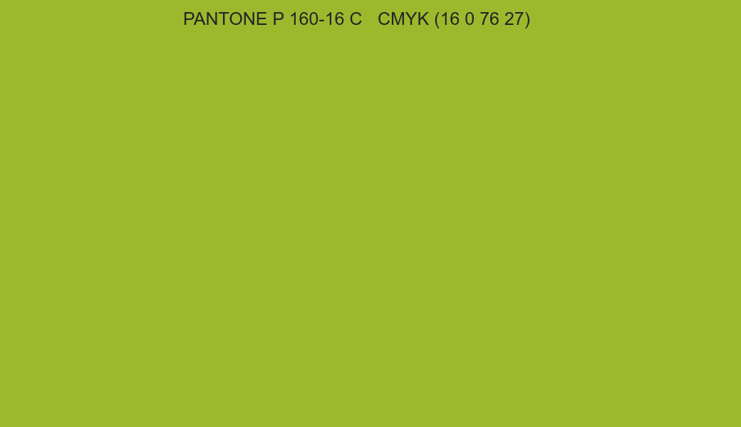 Color PANTONE P 160-16 C to CMYK (16 0 76 27) converter Color PANTONE P 160-16 C to CMYK (16 0 76 27) converter