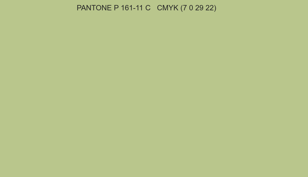 Color PANTONE P 161-11 C to CMYK (7 0 29 22) converter Color PANTONE P 161-11 C to CMYK (7 0 29 22) converter