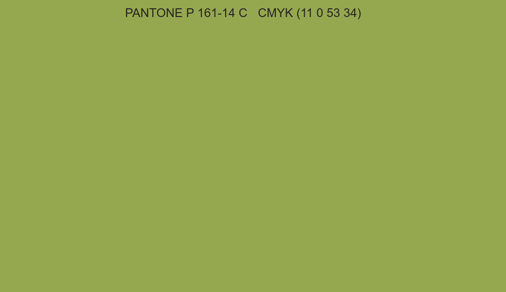 Color PANTONE P 161-14 C to CMYK (11 0 53 34) converter Color PANTONE P 161-14 C to CMYK (11 0 53 34) converter