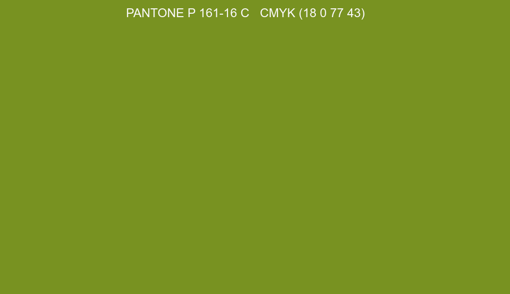 Color PANTONE P 161-16 C to CMYK (18 0 77 43) converter Color PANTONE P 161-16 C to CMYK (18 0 77 43) converter