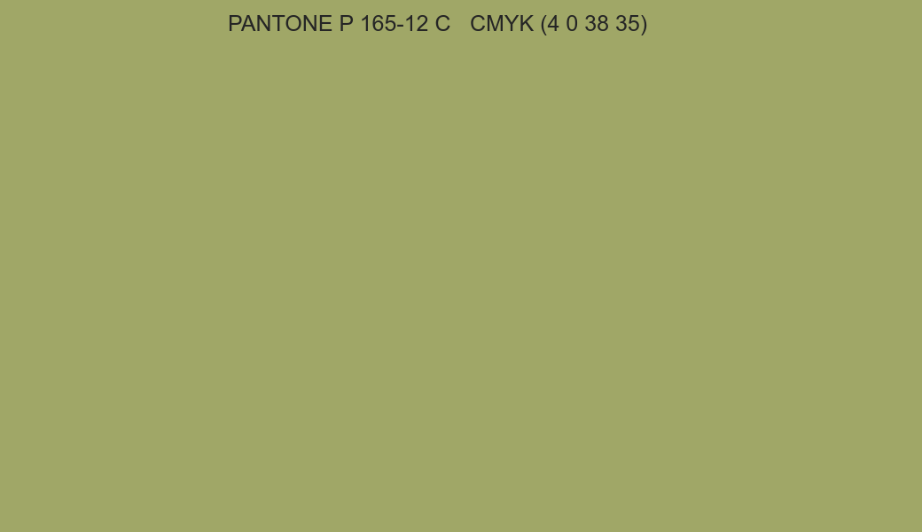 Color PANTONE P 165-12 C to CMYK (4 0 38 35) converter Color PANTONE P 165-12 C to CMYK (4 0 38 35) converter