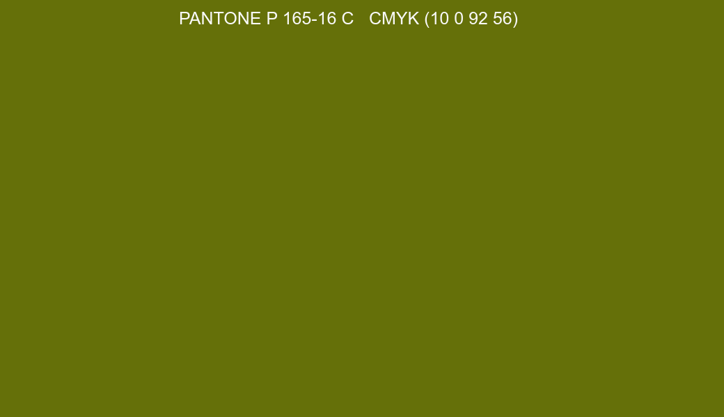Color PANTONE P 165-16 C to CMYK (10 0 92 56) converter Color PANTONE P 165-16 C to CMYK (10 0 92 56) converter