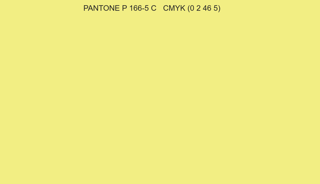 Color PANTONE P 166-5 C to CMYK (0 2 46 5) converter Color PANTONE P 166-5 C to CMYK (0 2 46 5) converter