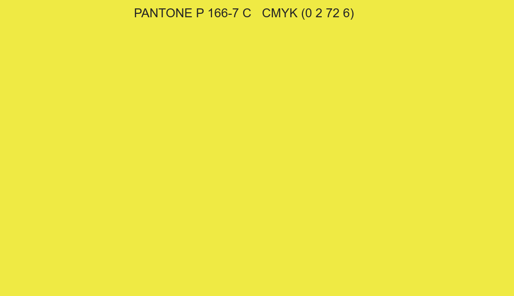 Color PANTONE P 166-7 C to CMYK (0 2 72 6) converter Color PANTONE P 166-7 C to CMYK (0 2 72 6) converter
