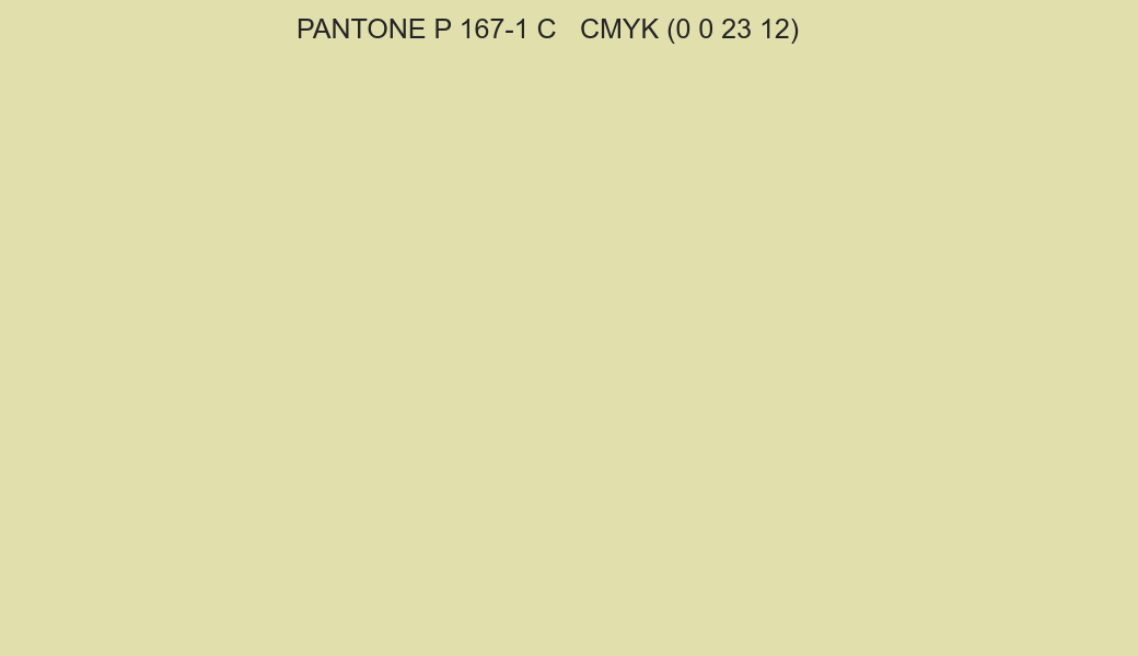 Color PANTONE P 167-1 C to CMYK (0 0 23 12) converter Color PANTONE P 167-1 C to CMYK (0 0 23 12) converter