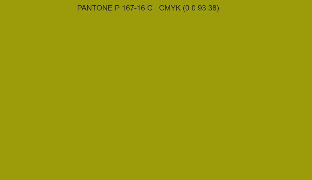 Color PANTONE P 167-16 C to CMYK (0 0 93 38) converter Color PANTONE P 167-16 C to CMYK (0 0 93 38) converter