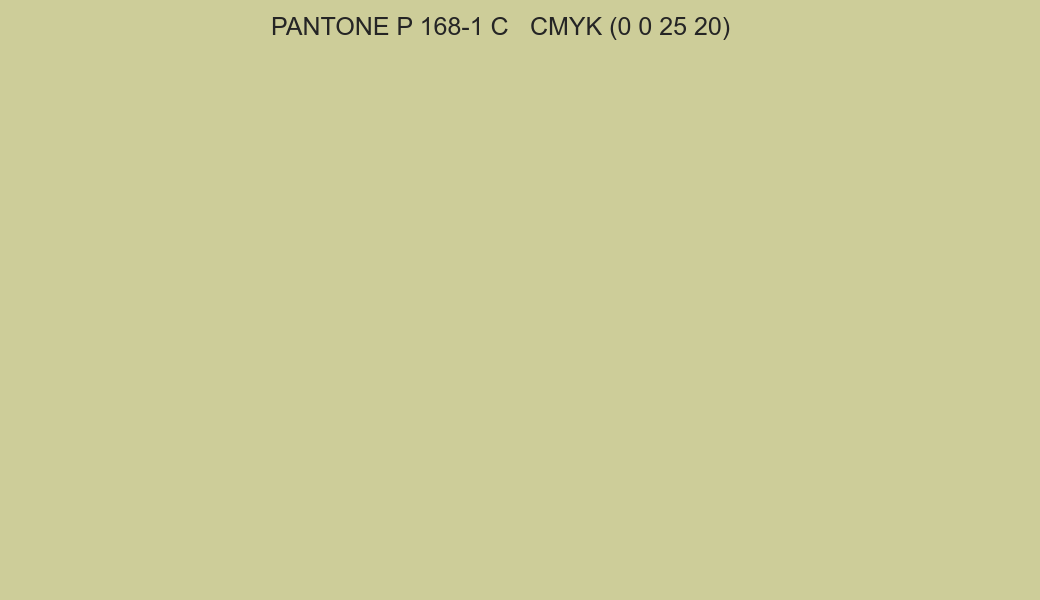 Color PANTONE P 168-1 C to CMYK (0 0 25 20) converter Color PANTONE P 168-1 C to CMYK (0 0 25 20) converter