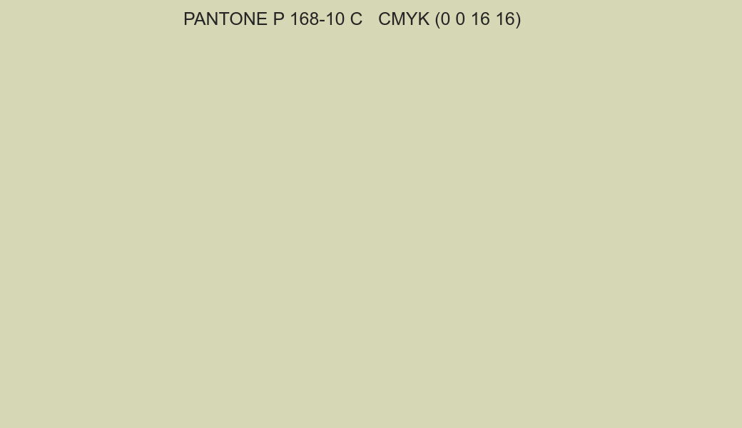 Color PANTONE P 168-10 C to CMYK (0 0 16 16) converter Color PANTONE P 168-10 C to CMYK (0 0 16 16) converter