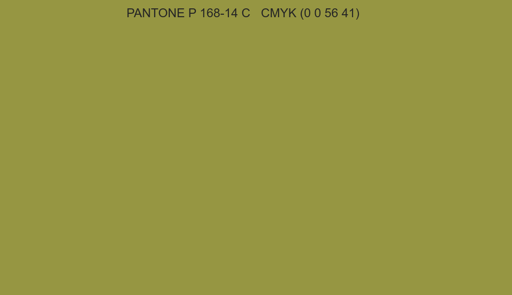 Color PANTONE P 168-14 C to CMYK (0 0 56 41) converter Color PANTONE P 168-14 C to CMYK (0 0 56 41) converter